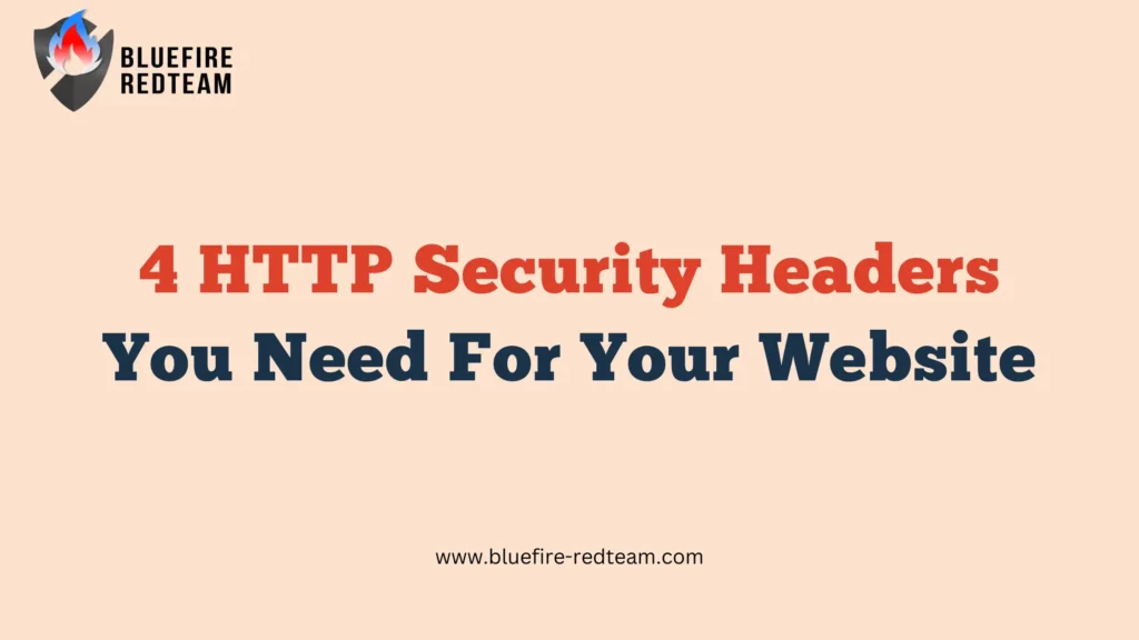 4 HTTP Security Headers You Need For Your Website