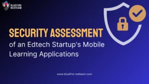 Security Assessment of an Edtech Startup's Mobile Learning Applications