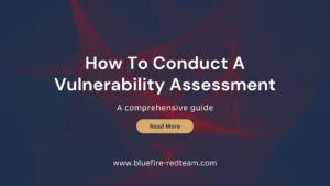How To Conduct A Vulnerability Assessment