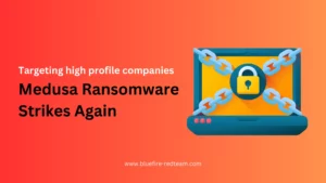 Medusa Ransomware Strikes Again