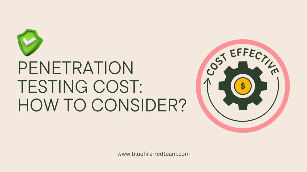 Penetration Testin Cost: How to Consider