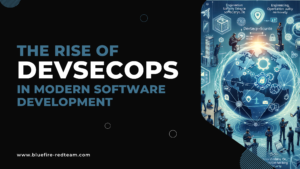 Securing the Future- The Rise of DevSecOps in Modern Software Development