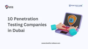 Top 5 Penetration Testing Companies in Dubai