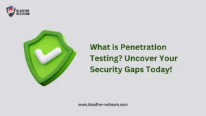 What is Penetration Testing? Uncover Your Security Gaps Today!