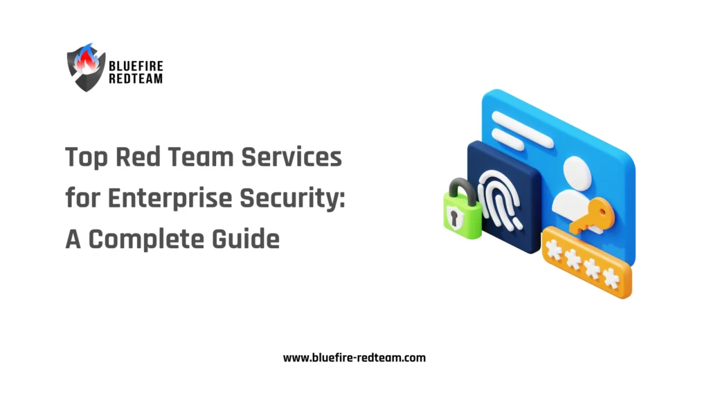 Top Red Team Services for Enterprise Security - A Complete Guide