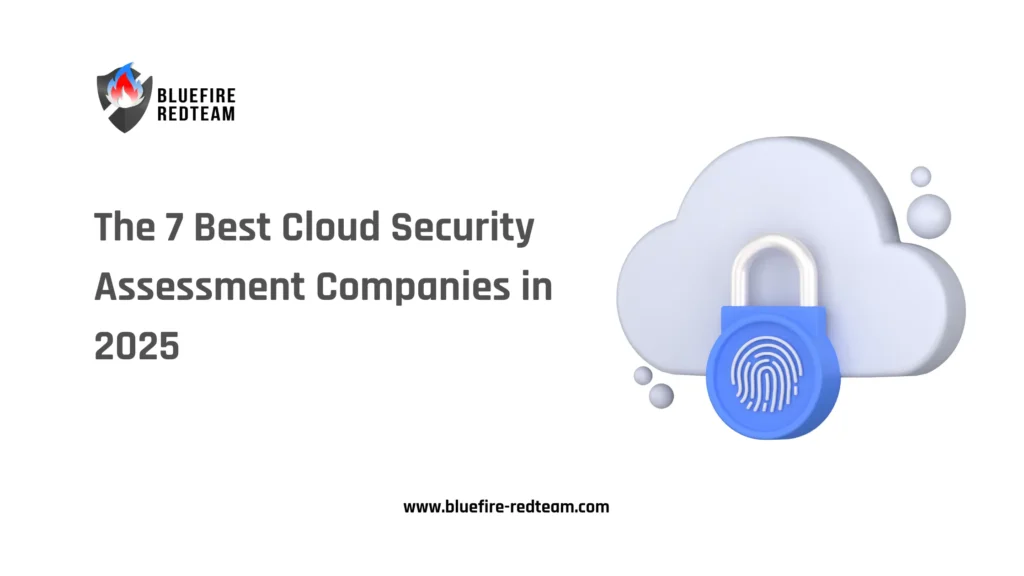 The 7 Best Cloud Security Assessment Companies in 2025