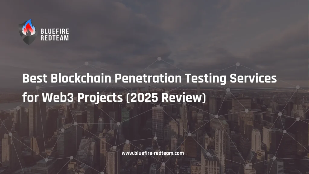 Best Blockchain Penetration Testing Services for Web3 Projects (2025 Review)