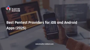Best Pentest Providers for iOS and Android Apps (2025)