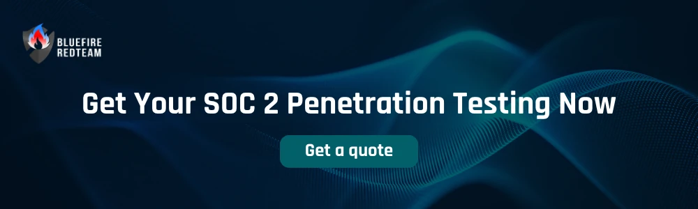 Get Your SOC 2 Penetration Testing Now