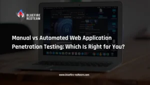 Manual vs Automated Web Application Penetration Testing- Which Is Right for You_