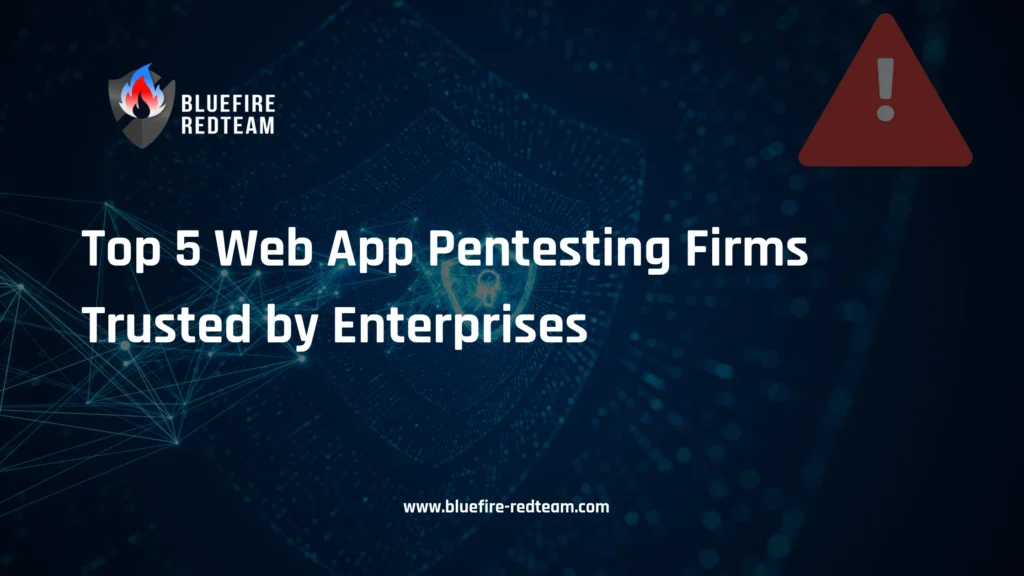 Top 5 Web App Pentesting Firms Trusted by Enterprises
