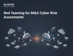 Red Teaming for M&A Cyber Risk Assessments (2026 Guide)