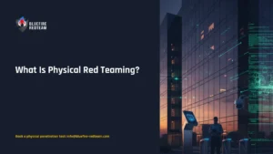 What Is Physical Red Teaming_