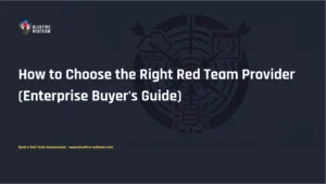 How to Choose the Right Red Team Provider (Enterprise Buyer's Guide)